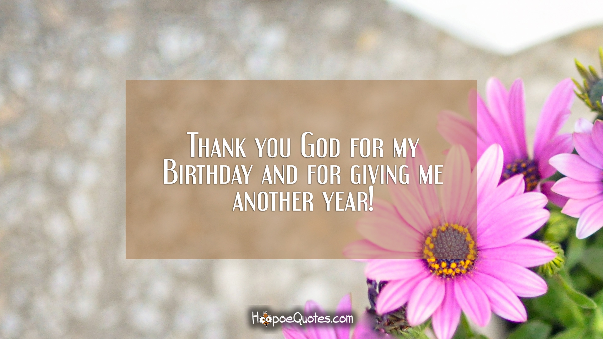 Detail Birthday Thank You Quotes To God Nomer 21