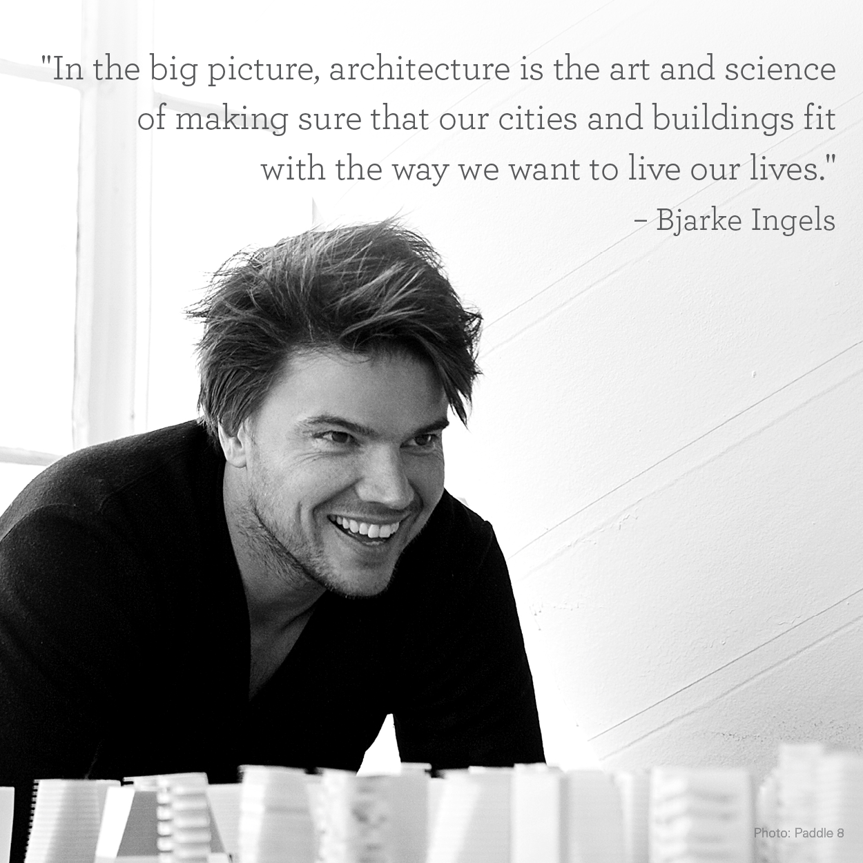 Detail Bjarke Ingels Quotes Nomer 10