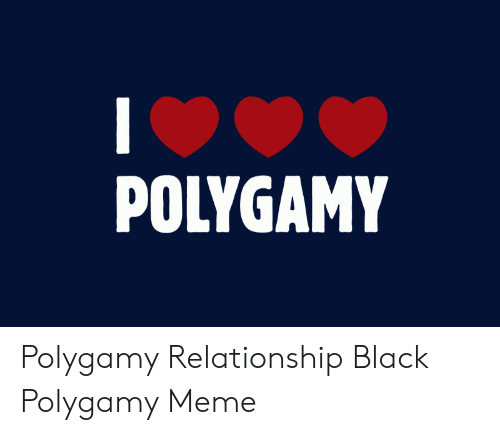 Detail Black Polygamy Meme Nomer 11