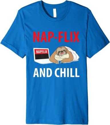 Detail Napflix And Chill T Shirt Nomer 2