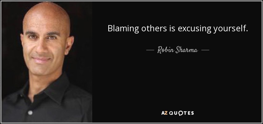 Detail Blaming Others Quotes Nomer 38