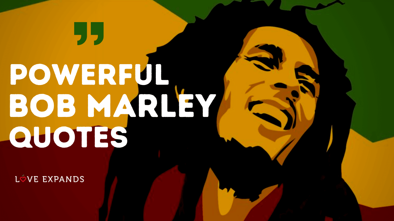 Detail Bob Marley Love Quotes Nomer 50