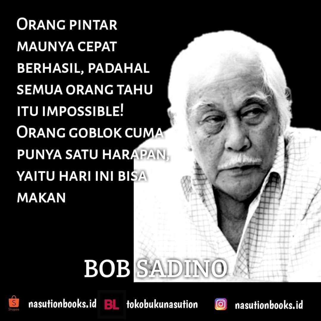 Detail Bob Sadino Quotes Nomer 15