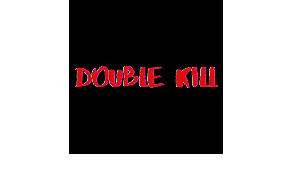 Detail Double Kill Nomer 2