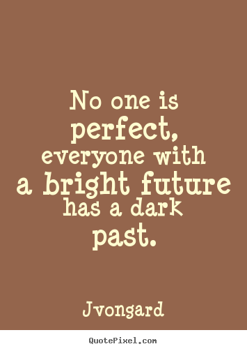 Detail Bright Future Quotes Nomer 33