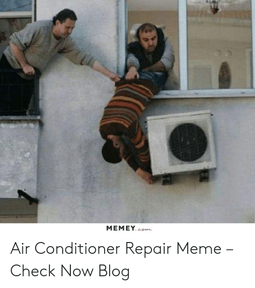 Detail Broken Air Conditioner Meme Nomer 43