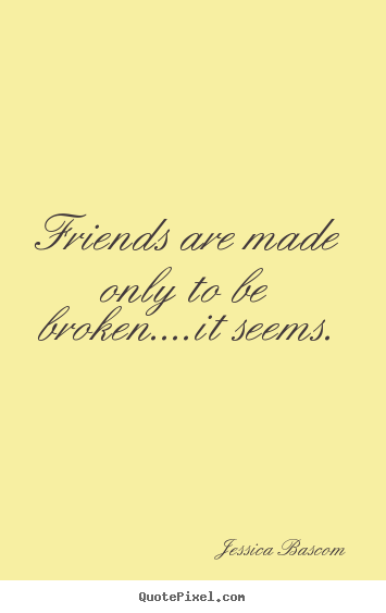 Detail Broken Friendship Quotes Nomer 29