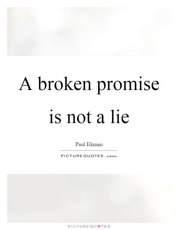 Detail Broken Promises Quotes Nomer 28