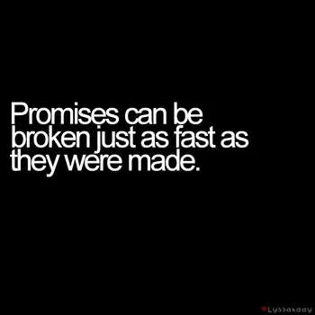 Detail Broken Promises Quotes Nomer 35