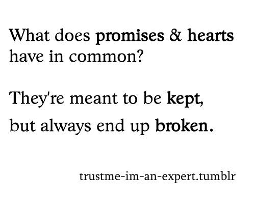 Detail Broken Promises Quotes Nomer 51