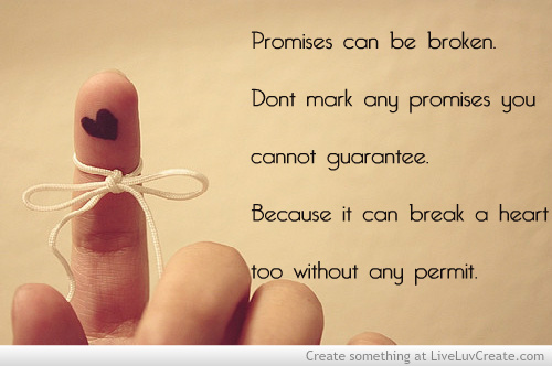 Detail Broken Promises Quotes Love Nomer 11