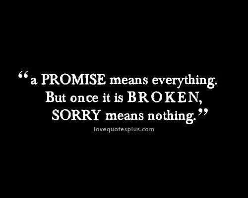 Detail Broken Promises Quotes Love Nomer 12