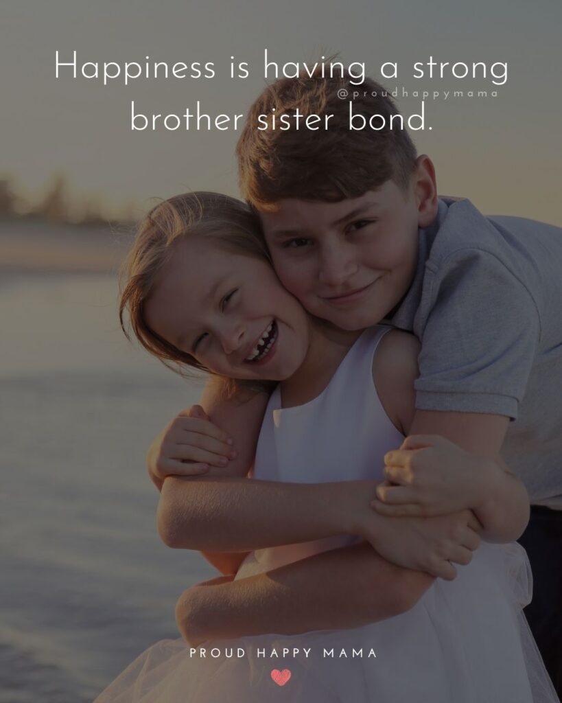 Detail Brother And Sister Bond Quotes Nomer 4