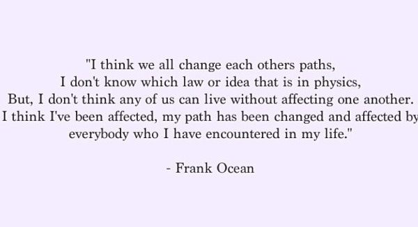 Detail Frank Ocean Quotes Nomer 7