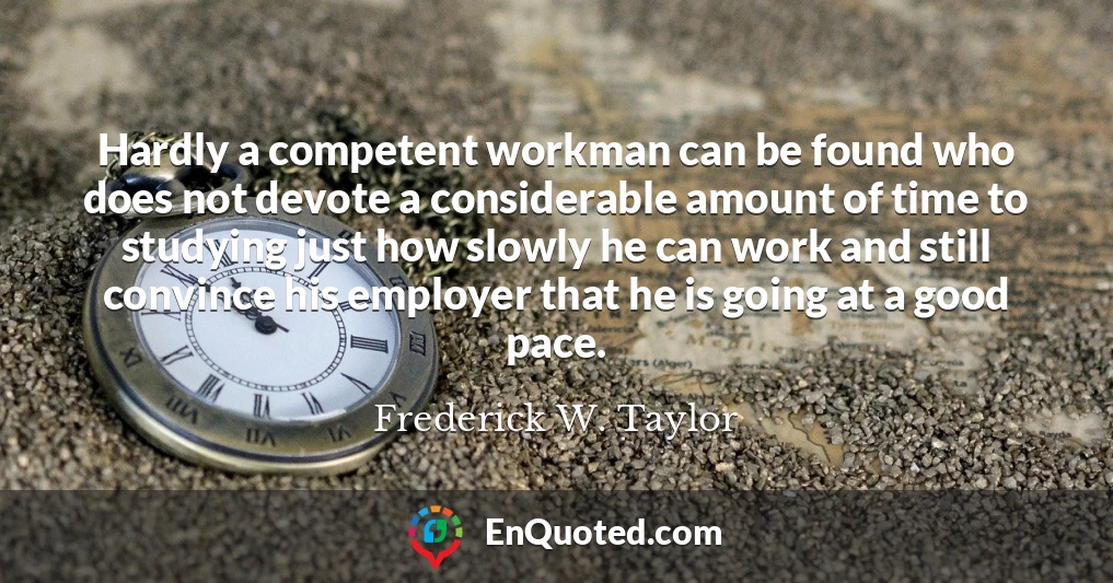 Detail Frederick W Taylor Quotes Nomer 28