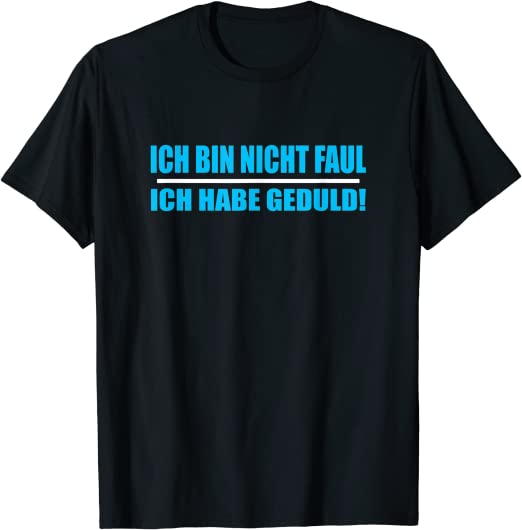 Detail T Shirt Ich Bin Nicht Faul Nomer 4