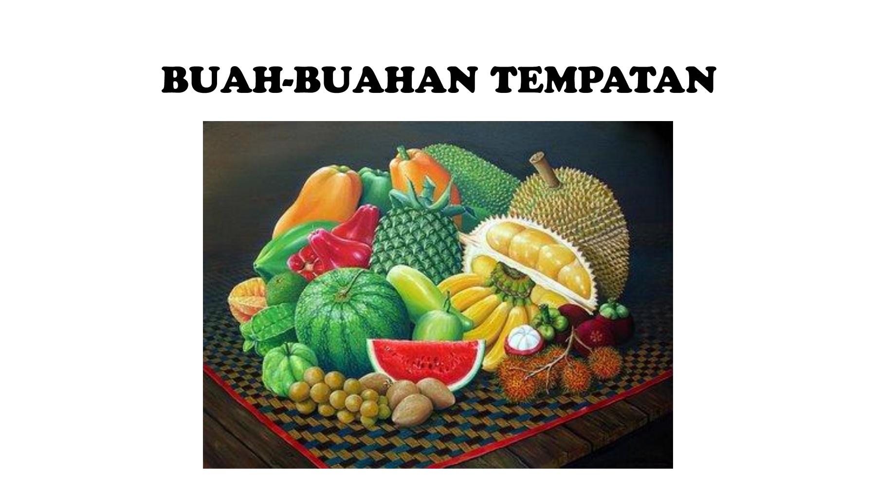 Detail Buah Buah Tempatan Gambar Satu Buah Nomer 8