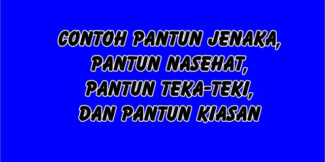 Detail Buatlah Contoh Pantun Jenaka Nomer 19