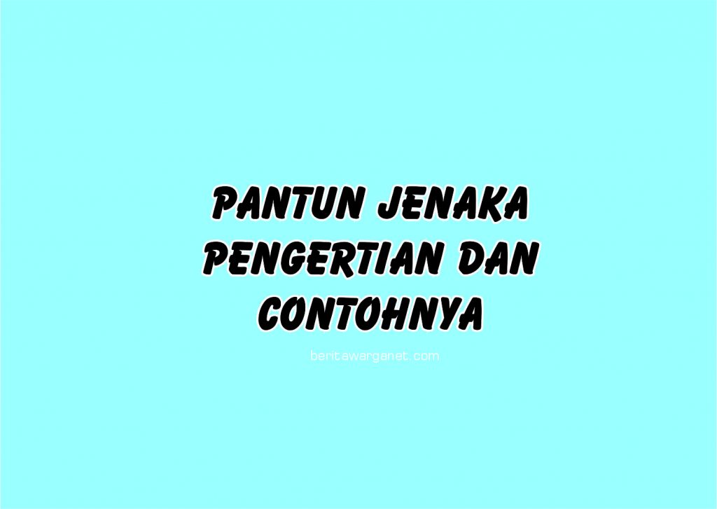 Detail Buatlah Contoh Pantun Jenaka Nomer 23