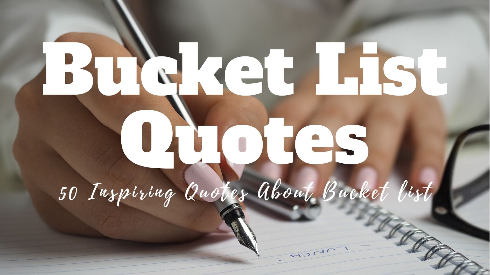 Detail Bucket List Quotes Nomer 23