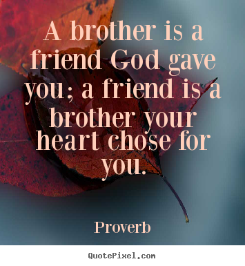 Detail Friend Like Brother Quotes Nomer 41