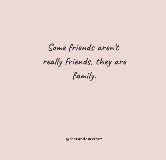 Detail Friends Are Family Quotes Nomer 4