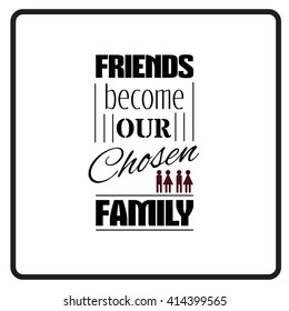 Detail Friends Become Family Quotes Nomer 42
