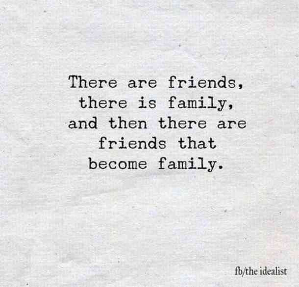 Detail Friends Become Family Quotes Nomer 8