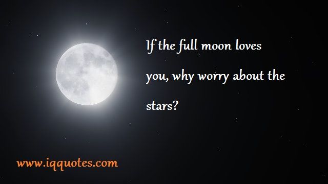 Detail Full Moon Quotes Nomer 6