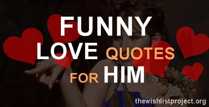 Detail Funny Love Quotes For Him Nomer 38