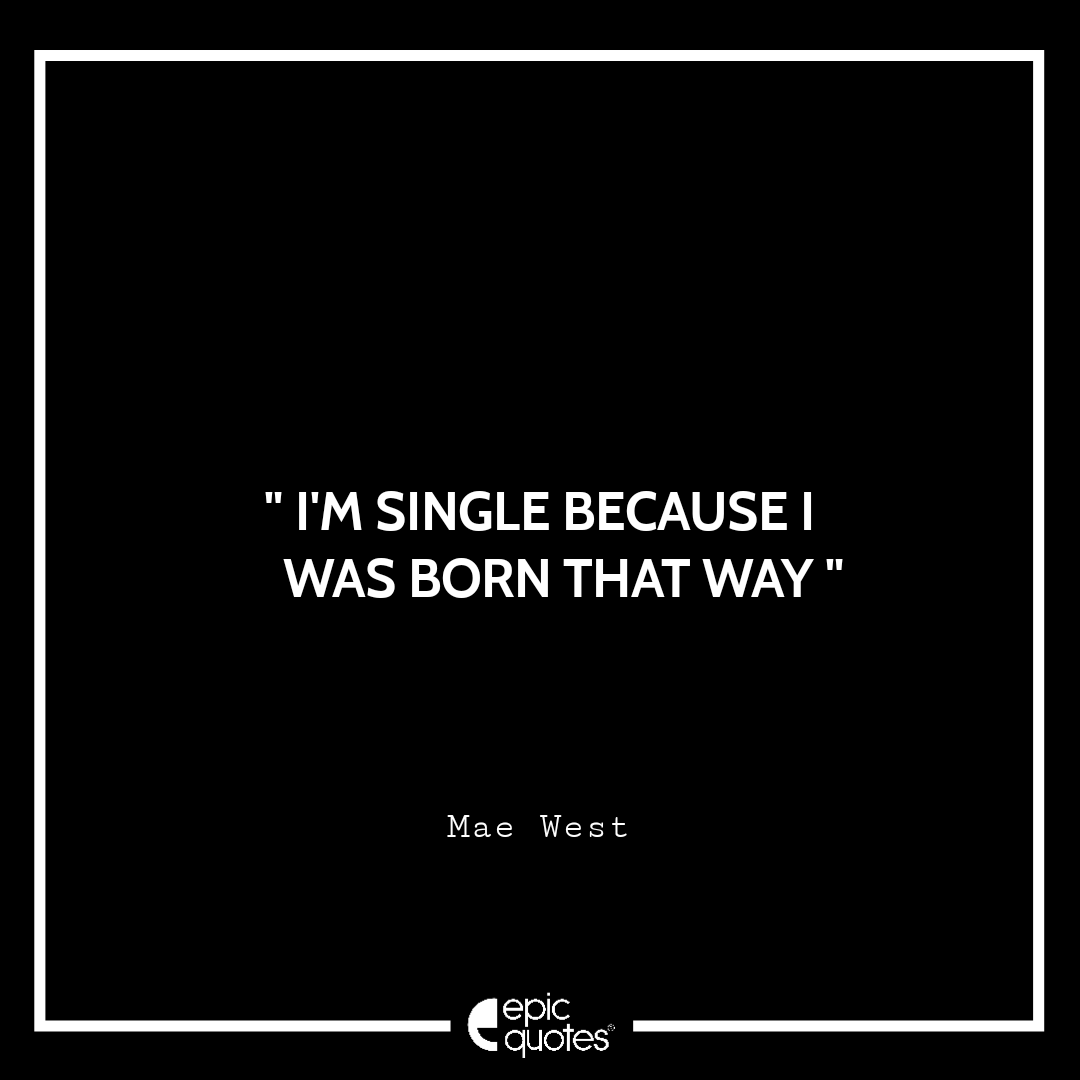 Detail Funny Quotes About Being Single Nomer 4