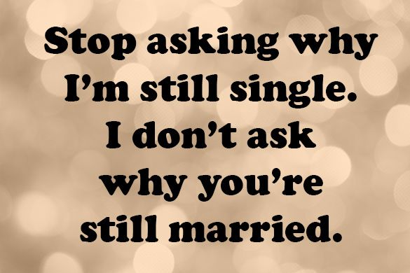 Detail Funny Quotes About Being Single Nomer 9