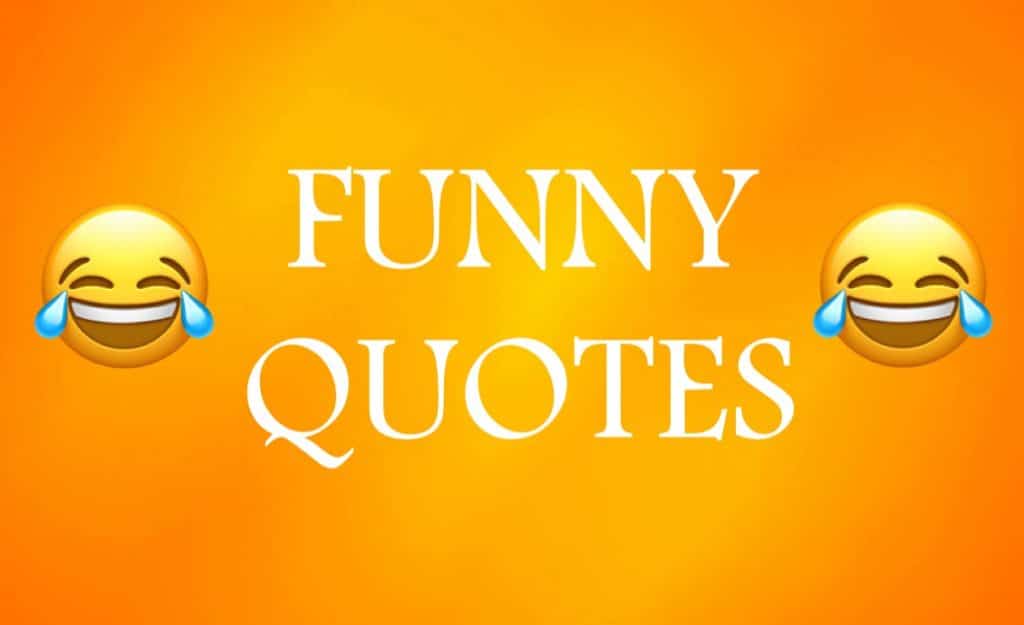 Detail Funny Quotes In English Nomer 43