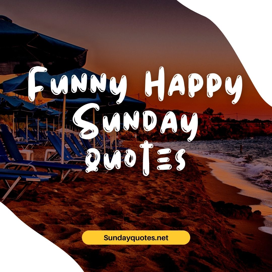 Detail Funny Sunday Quotes Nomer 31