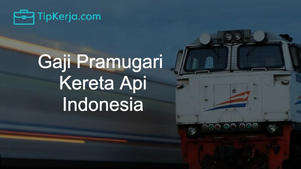 Detail Gaji Kondektur Kereta Api Nomer 50