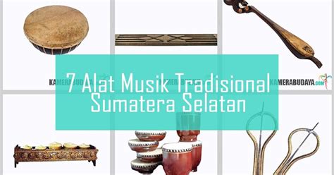 Detail Gambar Alat Musik Sumatera Selatan Nomer 32