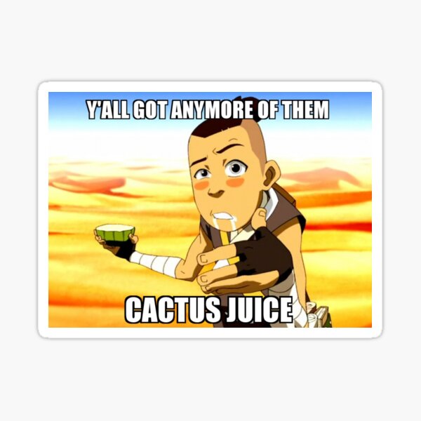 Detail Cactus Juice Meme Nomer 46