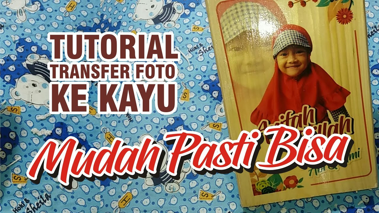 Detail Cairan Transfer Foto Ke Kayu Nomer 22