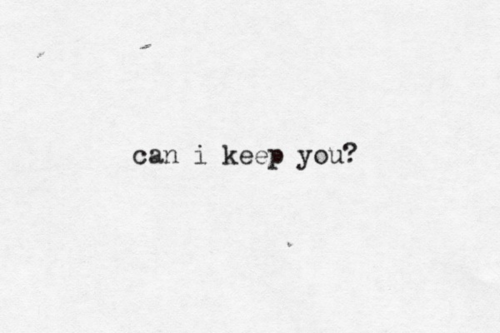 Detail Can I Keep You Quotes Nomer 2