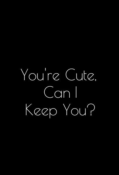 Detail Can I Keep You Quotes Nomer 3
