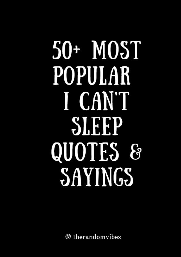 Detail Can T Sleep Quotes Nomer 26