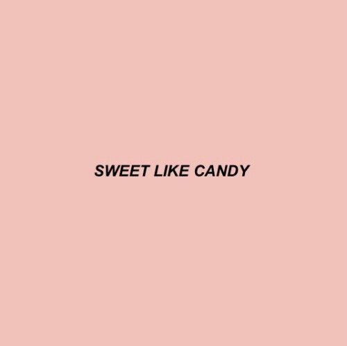 Detail Candy Quotes Tumblr Nomer 5