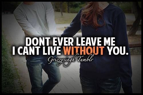 Detail Cant Live Without You Quotes Nomer 21