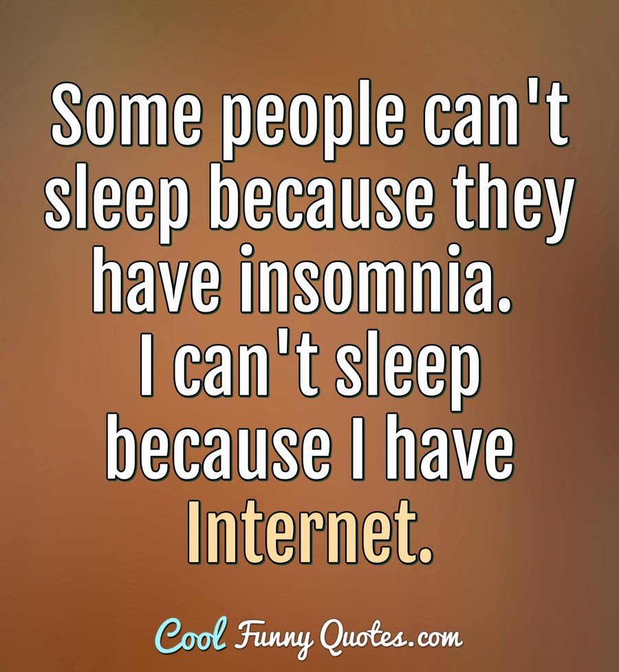 Cant Sleep Quotes Funny - KibrisPDR