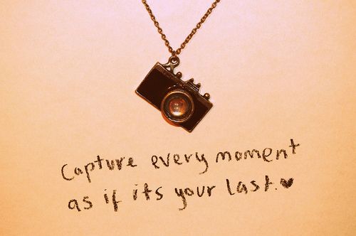 Detail Capturing Moments Quotes Nomer 14