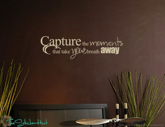 Detail Capturing Moments Quotes Nomer 20