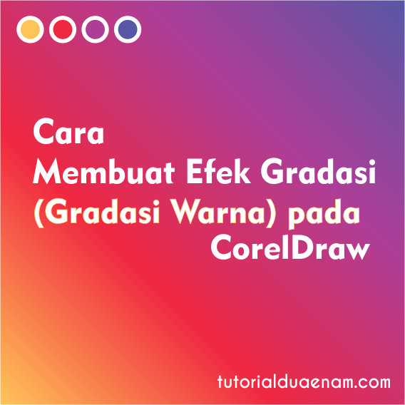 Detail Cara Buat Gradasi Warna Di Corel Nomer 13