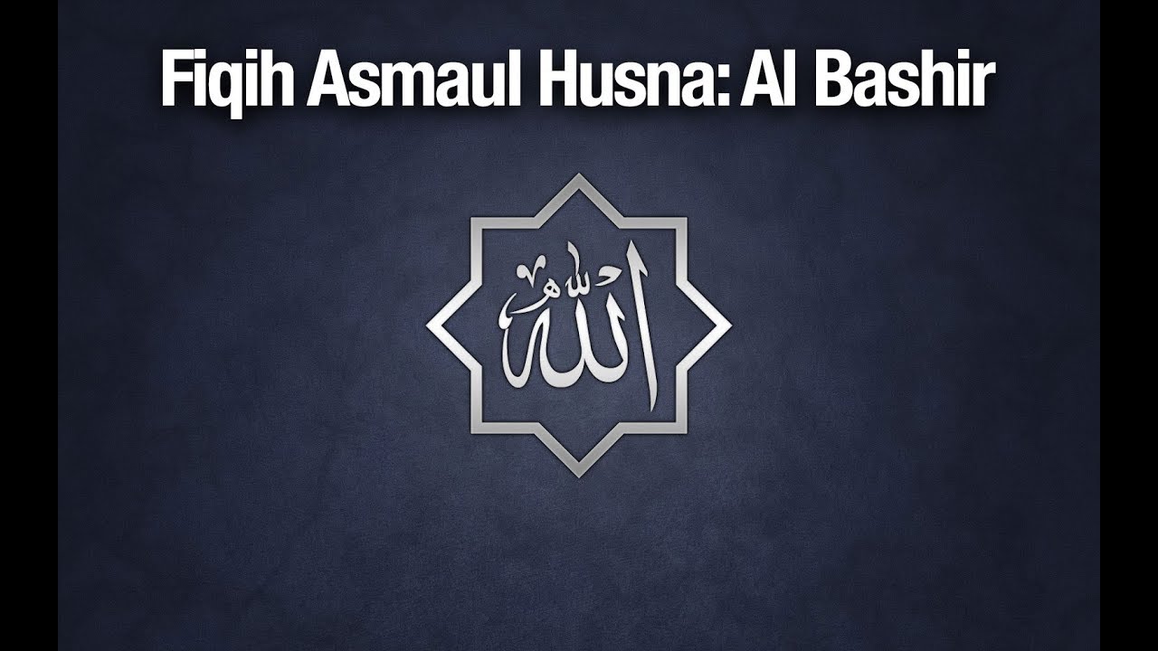 Detail Gambar Asmaul Husna Al Bashir Nomer 30