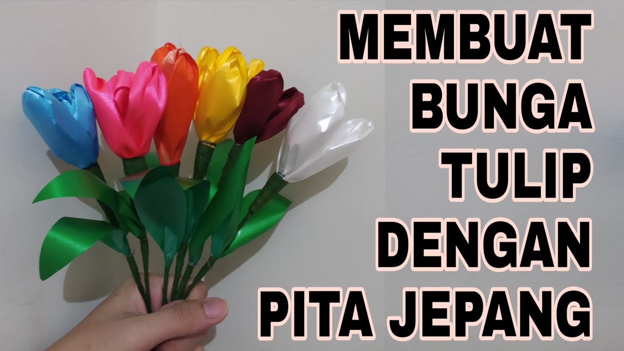 Cara Membuat Bunga Tulip Dari Pita Jepang - KibrisPDR