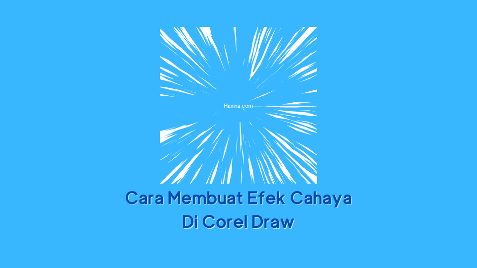 Detail Cara Membuat Efek Cahaya Di Coreldraw Nomer 13